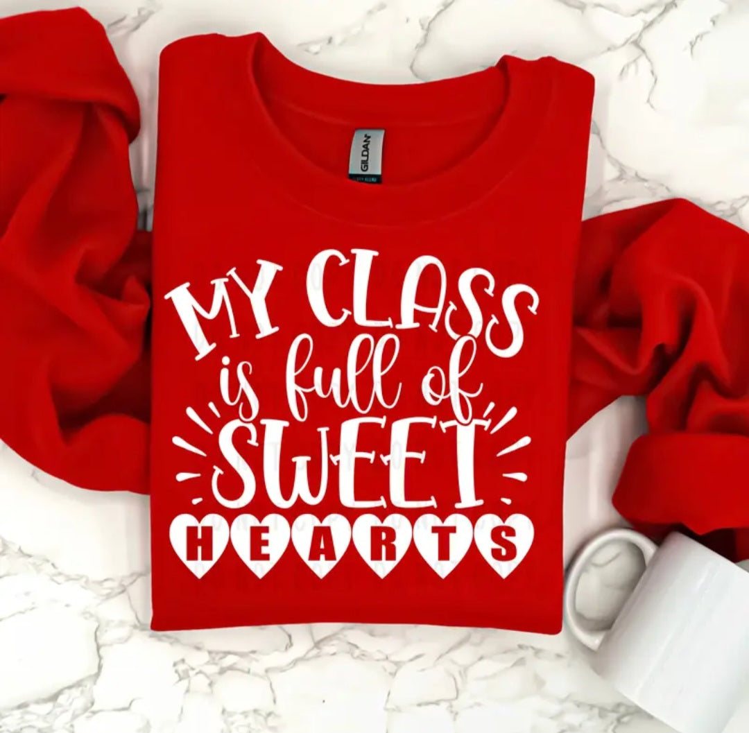 My Class is full of Sweet Hearts Sweatshirt